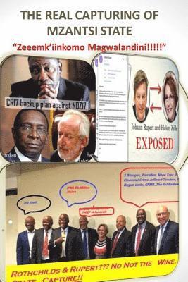 bokomslag The real state of mzantsi "capture", "zeeeeeeemkinkomo magwalandini"!!!!!