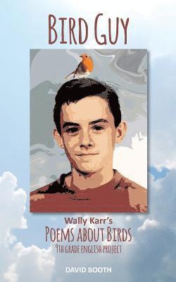 bokomslag Bird Guy: Wally Karr's Poems about Birds