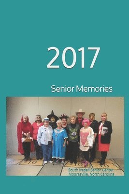 Senior Memories of 2017: 2017 1