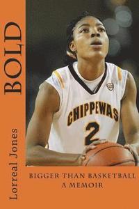 bokomslag Bold: Bigger than Basketball: Memoir