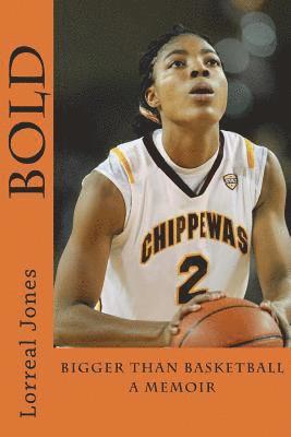 bokomslag Bold: Bigger than Basketball: Memoir