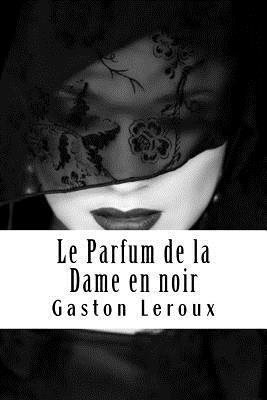 bokomslag Le Parfum de la Dame en noir