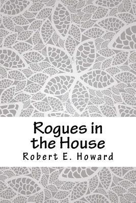 Rogues in the House 1