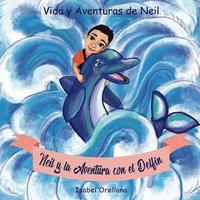 bokomslag Neil y la Aventura con el Delfin: Una historia de amabilidad y empatia