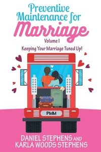 bokomslag Preventive Maintenance for Marriage: Keeping Your Marriage Tuned Up!