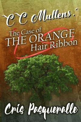 CC Mullens: The Case of The Orange Hair Ribbon 1