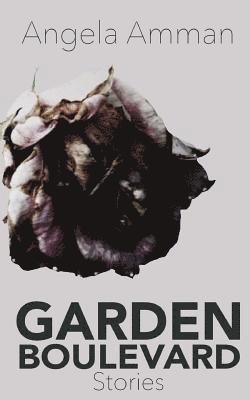 Garden Boulevard: Stories 1