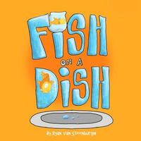 bokomslag Fish on a Dish: A book about a fish
