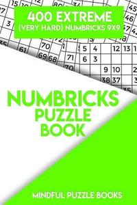bokomslag Numbricks Puzzle Book 5: 400 Extreme (Very Hard) Numbricks 9x9