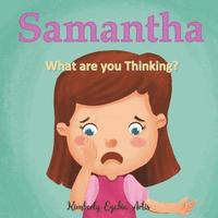 bokomslag Samantha: What are you Thinking?