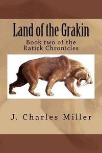 bokomslag Land of the Grakin: Book two of the Ratick Chronicles