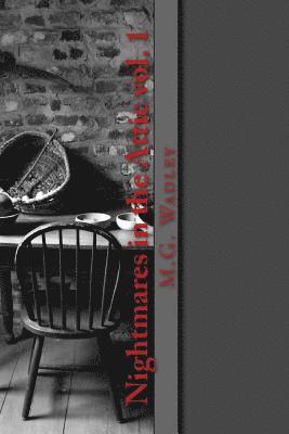 Mark G Wadley, M G Wadley, Mark G. Wadley, M. G. Wadley - Nightmares in the Attic, Häftad