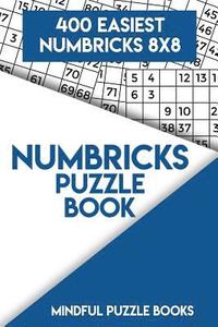 bokomslag Numbricks Puzzle Book 8: 400 Easiest Numbricks 8x8