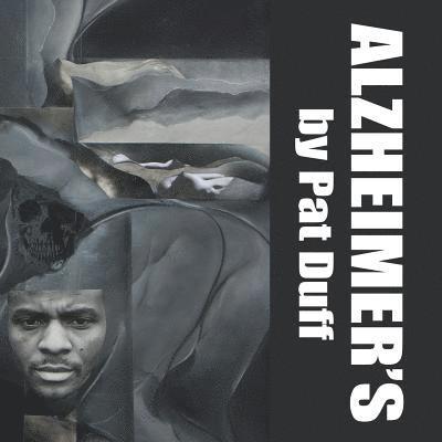 Pat Duff - Alzheimer's, Häftad
