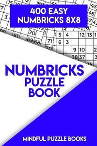 bokomslag Numbricks Puzzle Book 9: 400 Easy Numbricks 8x8