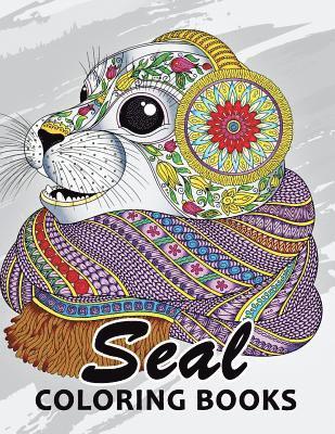 Seal Coloring Book: Unique Animal Coloring Book Easy, Fun, Beautiful Coloring Pages for Adults and Grown-up 1