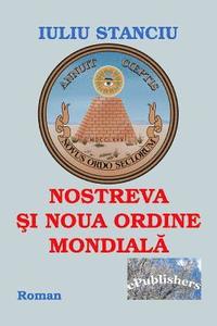 bokomslag Nostreva Si Noua Ordine Mondiala: Roman