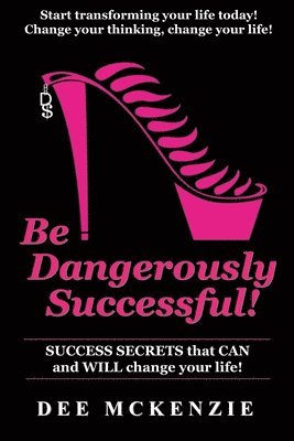 Be Dangerously Successful! 1