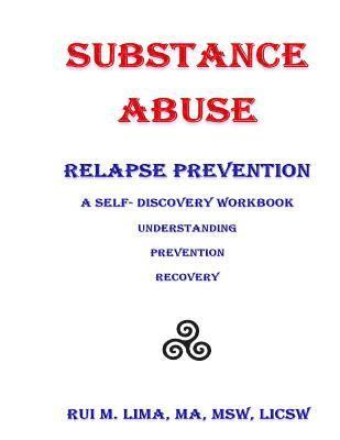 Substance Abuse--Relapse Prevention: A Self-Discovery Workbook 1