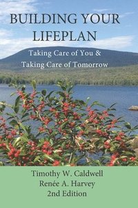 bokomslag Building Your Lifeplan 2nd Edition: Taking Care of You and Taking Care of Tomorrow