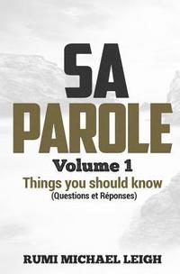 bokomslag SA PAROLE Volume 1: Things you should know (Questions and Answers)