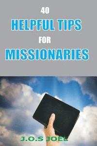 bokomslag 40 Helpful Tips For MIssionaries