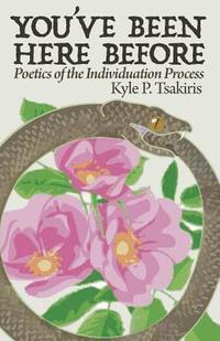 bokomslag You've Been Here Before: Poetics of the Individuation Process