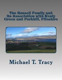 bokomslag The Russell Family and its Association with Kenly Green and Parkhill, Fifeshire