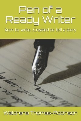 A Pen of a Ready Writer: Born to write....Created to tell a story 1