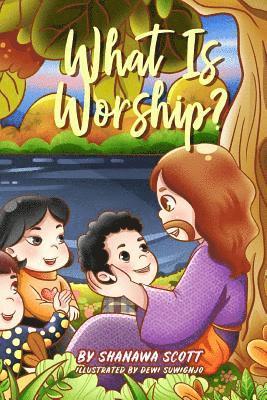 Shanawa Scott - What Is Worship?, Häftad