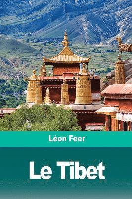 Léon Feer - Le Tibet: Le pays, le peuple, la religion, Häftad