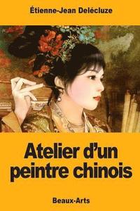 bokomslag Atelier d'un peintre chinois