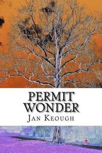 bokomslag Permit Wonder: A Gathering of Poems