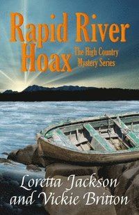 bokomslag Rapid River Hoax: The High Country Mystery Series