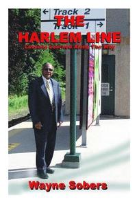 bokomslag The Harlem Line: Lessons Learned Along the Way