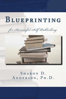 bokomslag Blueprinting: for Successful Self Publishing