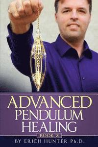 bokomslag Advanced Pendulum Healing