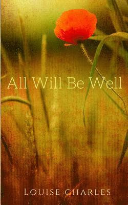 Louise Charles - All Will Be Well, Häftad. Tillgänglighet: Lägg i varukorg