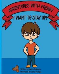 bokomslag Adventures With Freddy - I Want to Stay Up: I Want to Stay Up