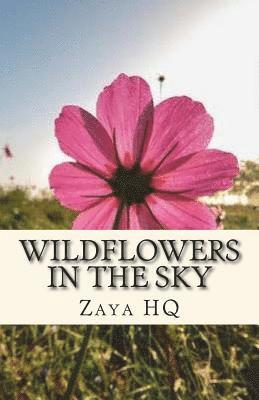 Zaya Hq - Wildflowers in The Sky, Häftad