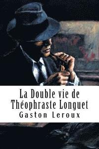 bokomslag La Double vie de Théophraste Longuet