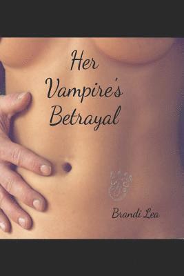 Her Vampire's Betrayal 1