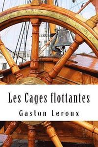 bokomslag Les Cages flottantes: Premières Aventures de Chéri-Bibi - Tome I