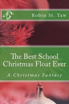 bokomslag The Best School Christmas Float Ever