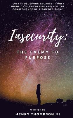 Insecurity: The Enemy to Purpose 1