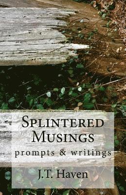 bokomslag Splintered Musings: prompts & writings