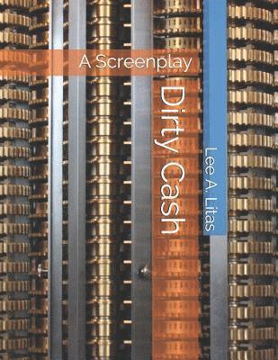 bokomslag Dirty Cash: A Screenplay