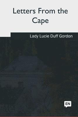 Lucie Duff Gordon - Letters From the Cape, Häftad