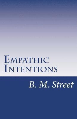 B. M. Street - Empathic Intentions, Häftad