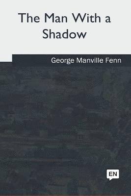 bokomslag The Man With a Shadow
